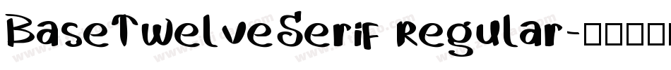 BaseTwelveSerif Regular字体转换